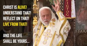 (English) ”CHRIST is ALIVE! Live from that!” (Metr. George Khodr)