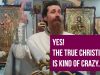 Crestinul adevarat este un nebun! (Pr. Claudiu Melean)