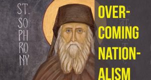 Christianity and Nationalism (St. Sophrony of Essex) St Sophrony - Nationalism