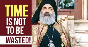 LET’S SPEND OUR TIME WISELY! (Kidnapped Bp. Paul of Aleppo, Syria) – NEW YEAR MESSAGE Met Paul of Aleppo - The meaning of time