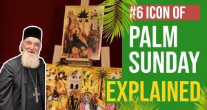 The Palm Sunday icon | explore its hidden meanings with Fr. Ioan Bizau