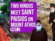 Saint Paisios and the Greek Hindus | PART 2 | Mount Athos