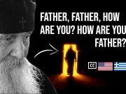 The Lord pulled his father out of hell | A vision of Elder Ephraim of Arizona
