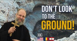 Nu priviti spre pamant! | Libanul Ortodox | Mitrop. Siluan