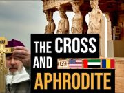How passions take the place of the Cross | Fr. Barnaba from Dubai | The statues of Aphrodite