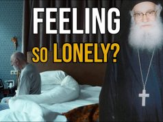 Why Do We Feel Empty and Lonely? | Archimandrite Athanasios Mytilinaios
